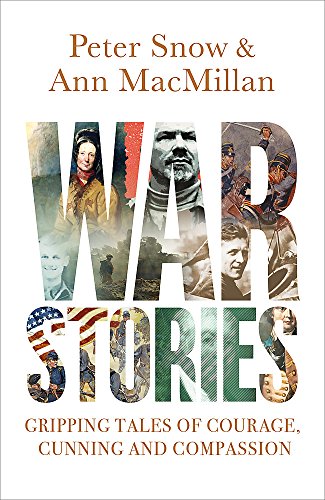 Stock image for War Stories: Gripping Tales of Courage, Cunning and Compassion for sale by WorldofBooks