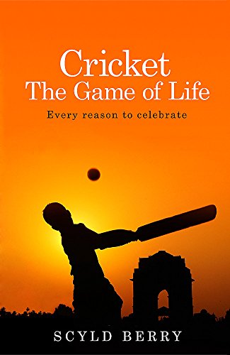 Stock image for Cricket: The Game of Life: Every reason to celebrate for sale by WorldofBooks