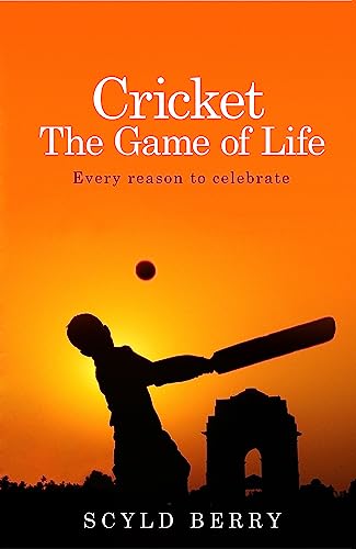 9781473618602: Cricket: The Game of Life: Every reason to celebrate