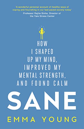 Beispielbild fr Sane: How I shaped up my mind, improved my mental strength and found calm zum Verkauf von Books From California