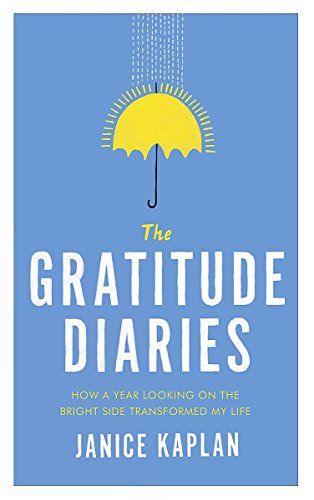 Beispielbild fr The Gratitude Diaries: How A Year Of Living Gratefully Changed My Life zum Verkauf von AwesomeBooks