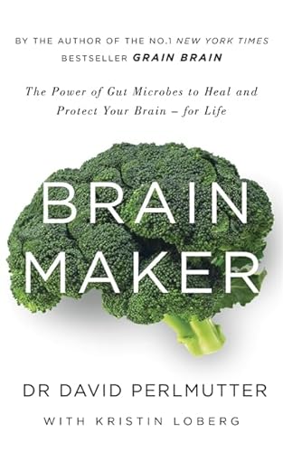 9781473619371: Brain Maker: The Power of Gut Microbes to Heal and Protect Your Brain - For Life