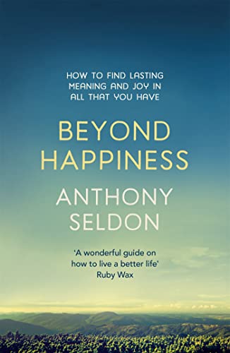 Imagen de archivo de Beyond Happiness: The trap of happiness and how to find deeper meaning and joy a la venta por Half Price Books Inc.