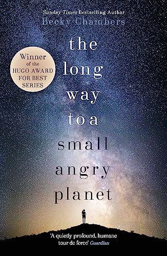 Stock image for The Long Way to a Small, Angry Planet: Wayfarers 1: the most hopeful, charming and cosy novel to curl up with for sale by WorldofBooks