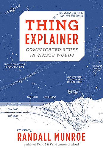 Stock image for Thing Explainer: Complicated Stuff in Simple Words for sale by WorldofBooks