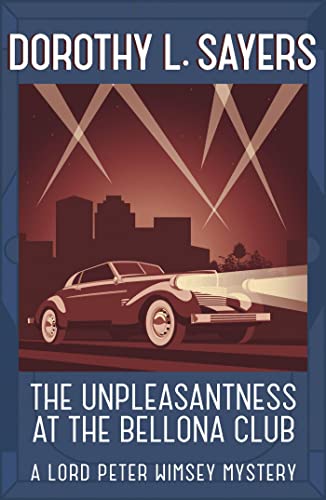 9781473621312: The Unpleasantness at the Bellona Club: Classic crime for Agatha Christie fans (Sorcha Editor D L Sayers)