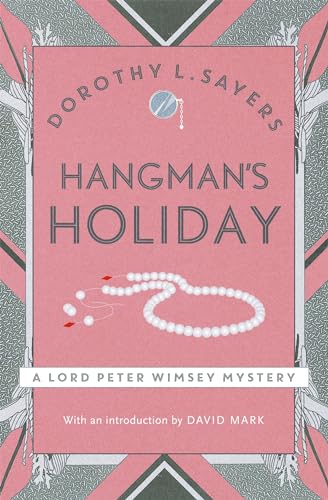 9781473621374: Hangman's Holiday: A gripping classic crime series that will take you by surprise (Lord Peter Wimsey Mysteries)