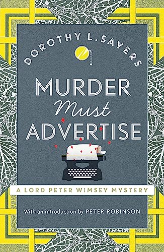 Imagen de archivo de Murder Must Advertise: Classic crime fiction at its best (Lord Peter Wimsey Mysteries) a la venta por WorldofBooks