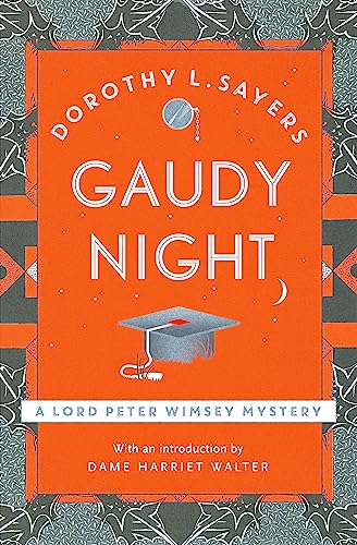 Beispielbild fr Gaudy Night: the classic Oxford college mystery (Lord Peter Wimsey Mysteries) zum Verkauf von WorldofBooks