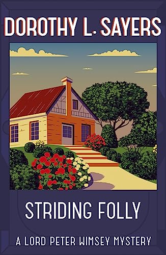 9781473621510: Striding Folly: Classic crime fiction you need to read (Lord Peter Wimsey Mysteries)