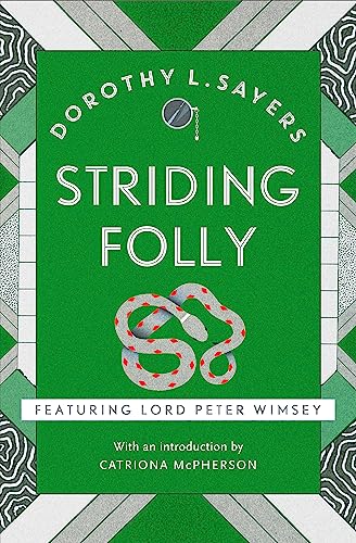 9781473621510: Striding Folly: Lord Peter Wimsey Book 15 (Lord Peter Wimsey Mysteries): Classic crime fiction you need to read