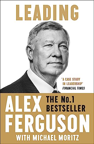 Beispielbild fr Leading: Lessons in leadership from the legendary Manchester United manager zum Verkauf von AwesomeBooks