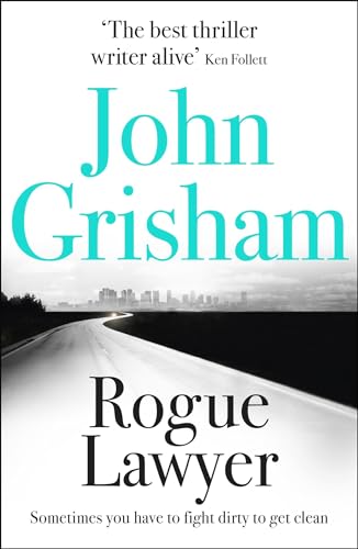 9781473622906: Rogue Lawyer: John Grisham