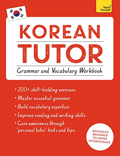 Stock image for Korean Tutor, Grammar and Vocabulary Workbook (Learn Korean with Teach Yourself): Advanced beginner to upper intermediate course [Paperback] Kiaer, Jieun and Driggs, Derek for sale by Lakeside Books