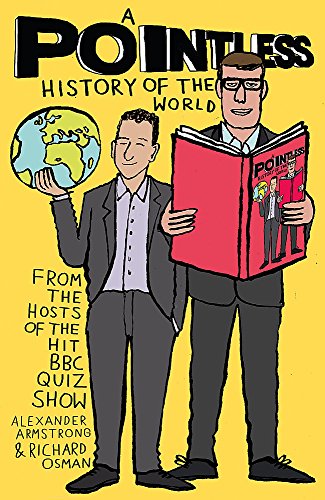 Stock image for A Pointless History of the World: Are you a Pointless champion? (Pointless Books) for sale by AwesomeBooks