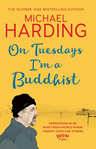 Stock image for On Tuesdays I'm a Buddhist: Expeditions in an in-between world where therapy ends and stories begin for sale by Chiron Media