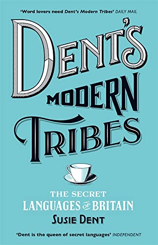 Stock image for Dent's Modern Tribes: The Secret Languages of Britain for sale by WorldofBooks