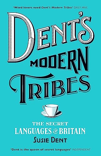 Stock image for Dent's Modern Tribes: The Secret Languages of Britain for sale by AwesomeBooks