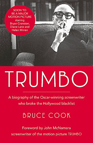 Imagen de archivo de Trumbo: A biography of the Oscar-winning screenwriter who broke the Hollywood blacklist - Now a major motion picture a la venta por WorldofBooks