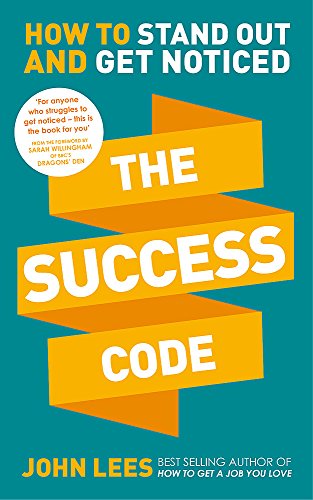 Beispielbild fr The Success Code: How to Stand Out and Get Noticed zum Verkauf von AwesomeBooks