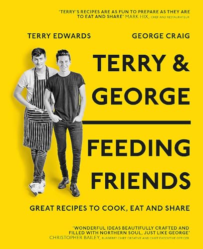 Stock image for Terry & George - Feeding Friends: Great Recipes to Cook, Eat and Share for sale by AwesomeBooks