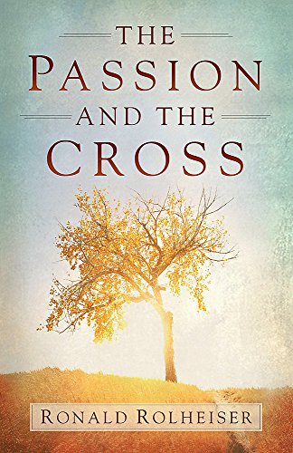 Beispielbild fr The Passion and the Cross zum Verkauf von WorldofBooks
