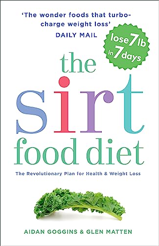 9781473626782: The Sirtfood Diet: THE ORIGINAL AND OFFICIAL SIRTFOOD DIET THAT'S TAKEN THE CELEBRITY WORLD BY STORM