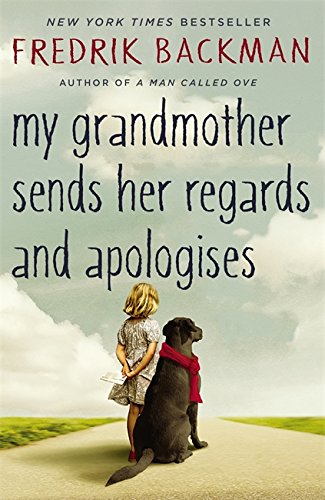 9781473626843: My grandmother sends her regards and apologises: Fredrik Backman