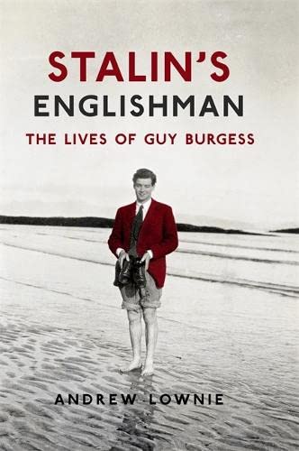 Imagen de archivo de Stalin's Englishman: The Lives of Guy Burgess a la venta por AwesomeBooks