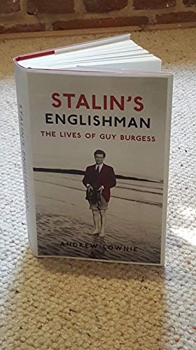 Stock image for Stalin's Englishman: The Lives of Guy Burgess for sale by AwesomeBooks