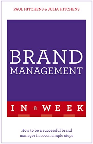 9781473627550: Brand Management in a Week: How to be a Successful Brand Manager in Seven Simple Steps