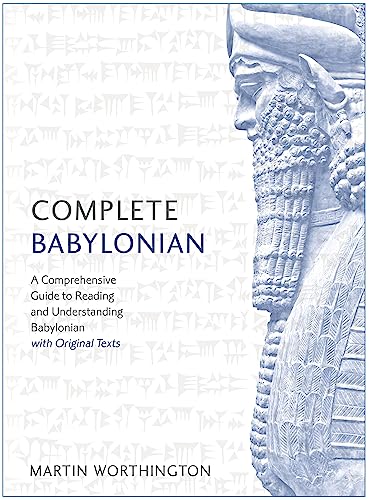 Imagen de archivo de Complete Babylonian Beginner to Intermediate Course: A Comprehensive Guide to Reading and Understanding Babylonian, with Original Texts (Teach Yourself) a la venta por Brook Bookstore