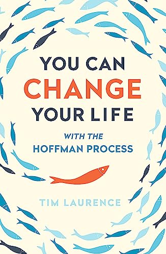 Imagen de archivo de You Can Change Your Life With the Hoffman Process a la venta por Blackwell's