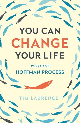 Stock image for You Can Change Your Life: With the Hoffman Process for sale by WorldofBooks
