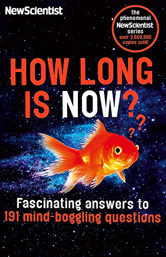 Beispielbild fr How Long is Now?: Fascinating answers to 191 Mind-boggling questions zum Verkauf von SecondSale