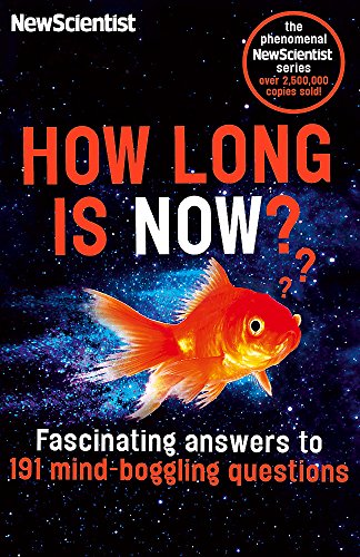Imagen de archivo de How Long is Now?: Fascinating Answers to 191 Mind-Boggling Questions a la venta por WorldofBooks