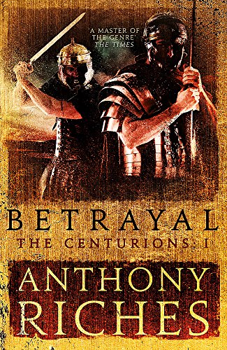 Stock image for Betrayal: The Centurions I for sale by HPB-Diamond