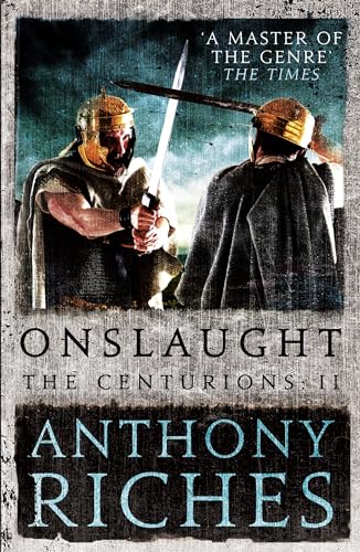 Beispielbild fr Onslaught: The Centurions II: Anthony Riches zum Verkauf von WorldofBooks