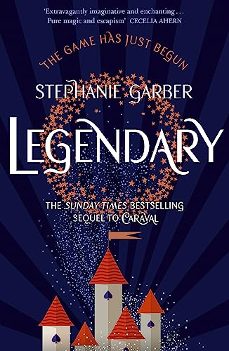 Stock image for Legendary: The magical Sunday Times bestselling sequel to Caraval for sale by WorldofBooks