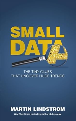 9781473629226: Small Data: The Tiny Clues That Uncover Huge Trends