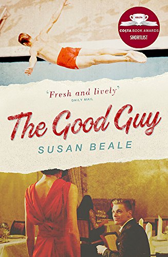 9781473630345: The Good Guy: A deeply compelling novel about love and marriage set in 1960s suburban America