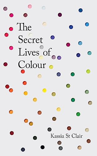 Stock image for Secret Lives Of Colour for sale by Spread The Word Nevada