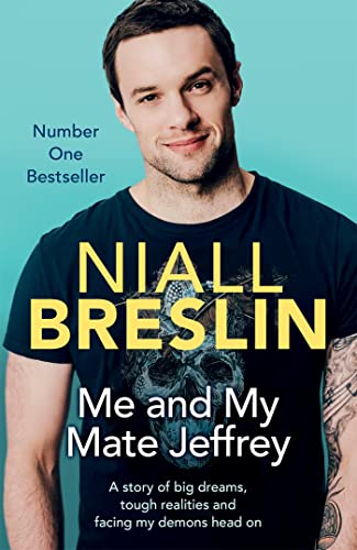 9781473631885: Me and My Mate Jeffrey: A story of big dreams, tough realities and facing my demons head on