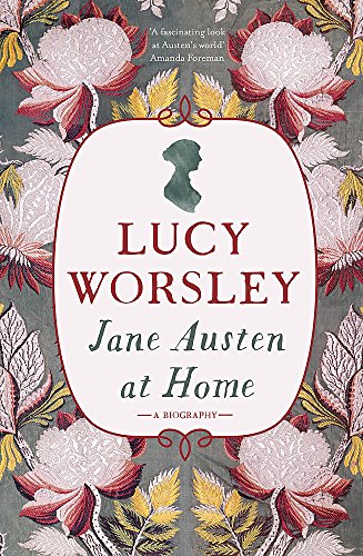 9781473632189: Jane Austen at Home: A Biography