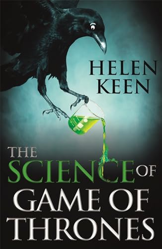 9781473632349: The Science Of Game Of Thrones: A myth-busting, mind-blowing, jaw-dropping and fun-filled expedition through the world of Game of Thrones