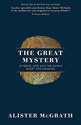 Imagen de archivo de The Great Mystery: Science, God and the Human Quest for Meaning a la venta por SecondSale