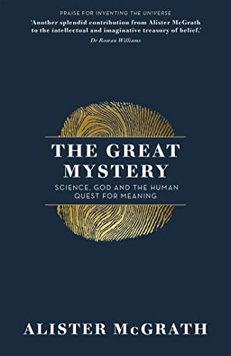 Stock image for The Great Mystery: Science, God and the Human Quest for Meaning for sale by SecondSale