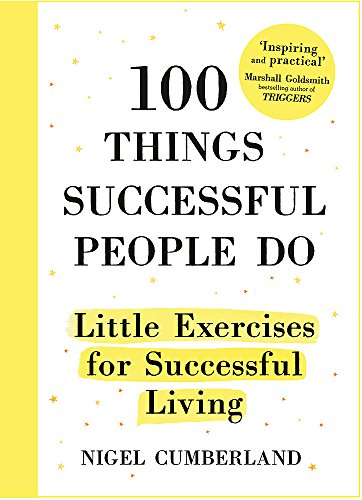 Beispielbild fr 100 Things Successful People Do: Little Exercises for Successful Living: 100 self help rules for life zum Verkauf von WorldofBooks