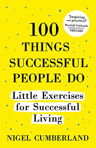 Imagen de archivo de 100 Things Successful People Do: Little Exercises for Successful Living: 100 Self Help Rules for Life a la venta por WorldofBooks