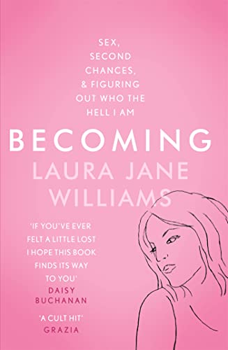 Stock image for Becoming: Sex, Second Chances, and Figuring Out Who the Hell I am for sale by AwesomeBooks